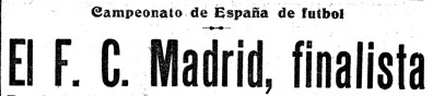 Titular de 1916: El F. C. Madrid, finalista.
